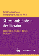 Sklavenaufst?nde in Der Literatur: Les R?voltes d'Esclaves Dans La Litt?rature