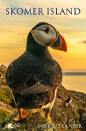 Skomer Island - Its History and Natural History: Its History and Natural History