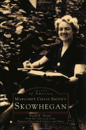 Skowhegan,: Margaret Chase Smith's