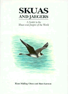 Skuas and Jaegers: A Guide to the Skuas and Jaegers of the World