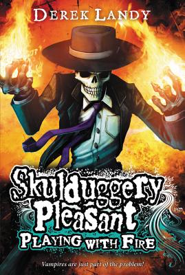 Skulduggery Pleasant: Playing with Fire - Landy, Derek