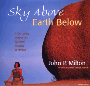 Sky Above, Earth Below: A Complete Course on Meditating in Nature