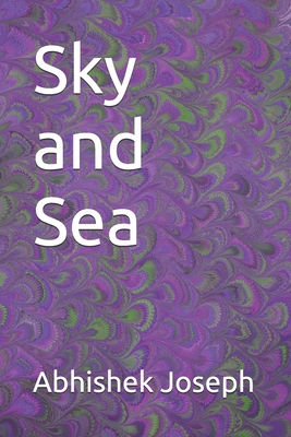 Sky and Sea - Joseph, Abhishek