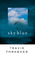 Sky Blue - Thrasher, Travis