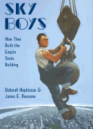 Sky Boys: How They Built the Empire State Building - Hopkinson, Deborah, and Ransome, James