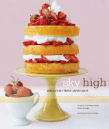 Sky High: Irresistible Triple-Layer Cakes