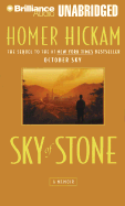 Sky of Stone: A Memoir - Hickam, Homer H