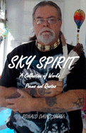 Sky Spirit: A Collection of Works, Poems and Quotes