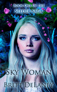 Sky Woman: Book One of the Seeder Saga