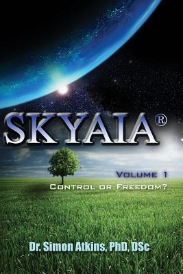 Skyaia: Control or Freedom? - Kawano, Rivka (Editor)