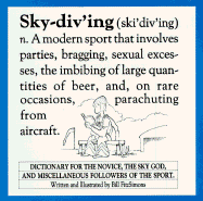 Skydiving: A Dictionary for the Sport Parachutist