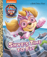 Skye's Time to Fly (Paw Patrol: The Mighty Movie)