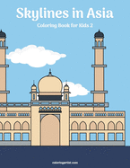 Skylines in Asia Coloring Book for Kids 2