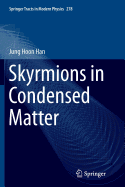 Skyrmions in Condensed Matter