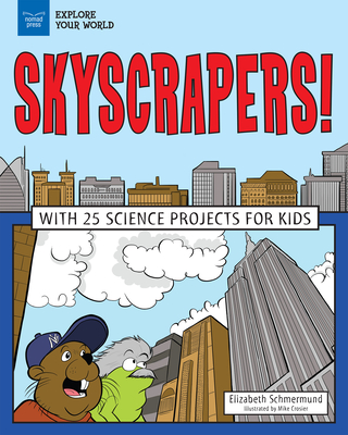 Skyscrapers!: With 25 Science Projects for Kids - Schmermund, Elizabeth