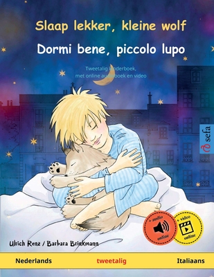 Slaap lekker, kleine wolf - Dormi bene, piccolo lupo (Nederlands - Italiaans) - Renz, Ulrich, and Brinkmann, Barbara (Illustrator), and Van Den Berg, Jonathan (Translated by)