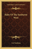 Slabs of the Sunburnt West