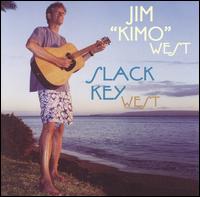 Slack Key West - Jim "Kimo" West