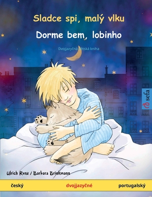 Sladce spi, mal vlku - Dorme bem, lobinho ( esky - portugalsky) - Renz, Ulrich, and Brinkmann, Barbara (Illustrator), and Holec, Jan (Translated by)