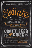 Slainte: The Complete Guide to Irish Craft Beer and Cider