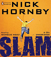 Slam - Hornby, Nick, and Hoult, Nicholas (Read by)