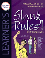 Slang Rules!: A Practical Guide for English Learners - Hargraves, Orin