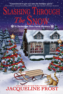Slashing Through the Snow: A Christmas Tree Farm Mystery - Frost, Jacqueline