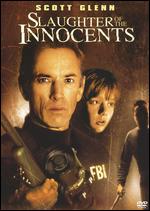 Slaughter of the Innocents - James Glickenhaus