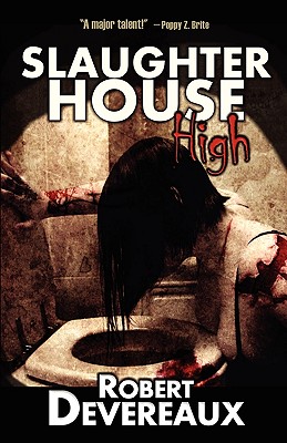 Slaughterhouse High - Devereaux, Robert