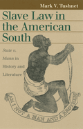 Slave Law in the American South: State V. Mann in History and Literature