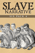 Slave Narrative Six Pack 4