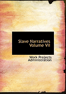 Slave Narratives Volume VII