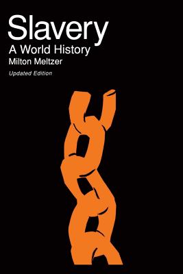 Slavery: A World History - Meltzer, Milton