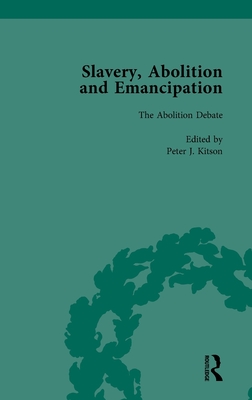 Slavery, Abolition and Emancipation Vol 2: Writings in the British Romantic Period - Kitson, Peter J, and Lee, Debbie, and Mellor, Anne K