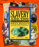 Slavery and the Underground Railroad: Bound for Freedom