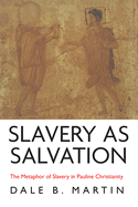 Slavery as Salvation