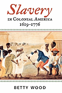 Slavery in Colonial America, 1619-1776