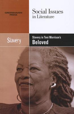 Slavery in Toni Morrison's Beloved - Bryfonski, Dedria (Editor)