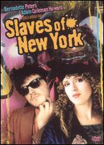Slaves of New York - James Ivory