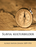 Slavia; Kulturbilder Volume 1