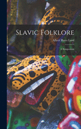 Slavic Folklore: a Symposium