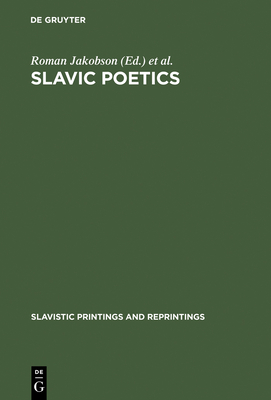 Slavic Poetics: Essays in Honor of Kiril Taranovsky - Jakobson, Roman (Editor), and Schooneveld, Cornelis H Van (Editor), and Worth, Dean S (Editor)