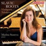 Slavic Roots: Vladigerov, Tabakova