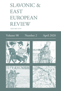 Slavonic & East European Review (98: 2) April 2020