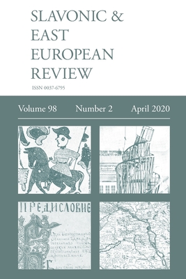 Slavonic & East European Review (98: 2) April 2020 - Rady, Martyn (Editor)