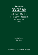 Slavonic Rhapsodies, Op.45 / B.86: Study score