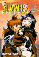 Slayers Special: Notorious
