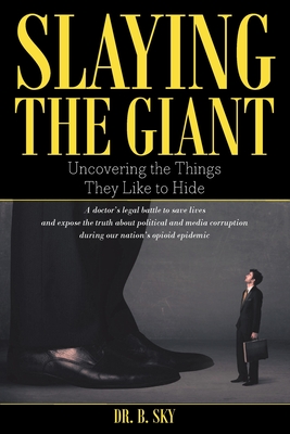 Slaying the Giant: Uncovering the Things They Like to Hide - Sky, B, Dr.