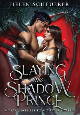 Slaying the Shadow Prince - Scheuerer, Helen