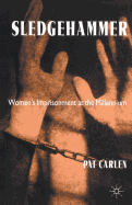 Sledgehammer: Women's Imprisonment at the Millennium